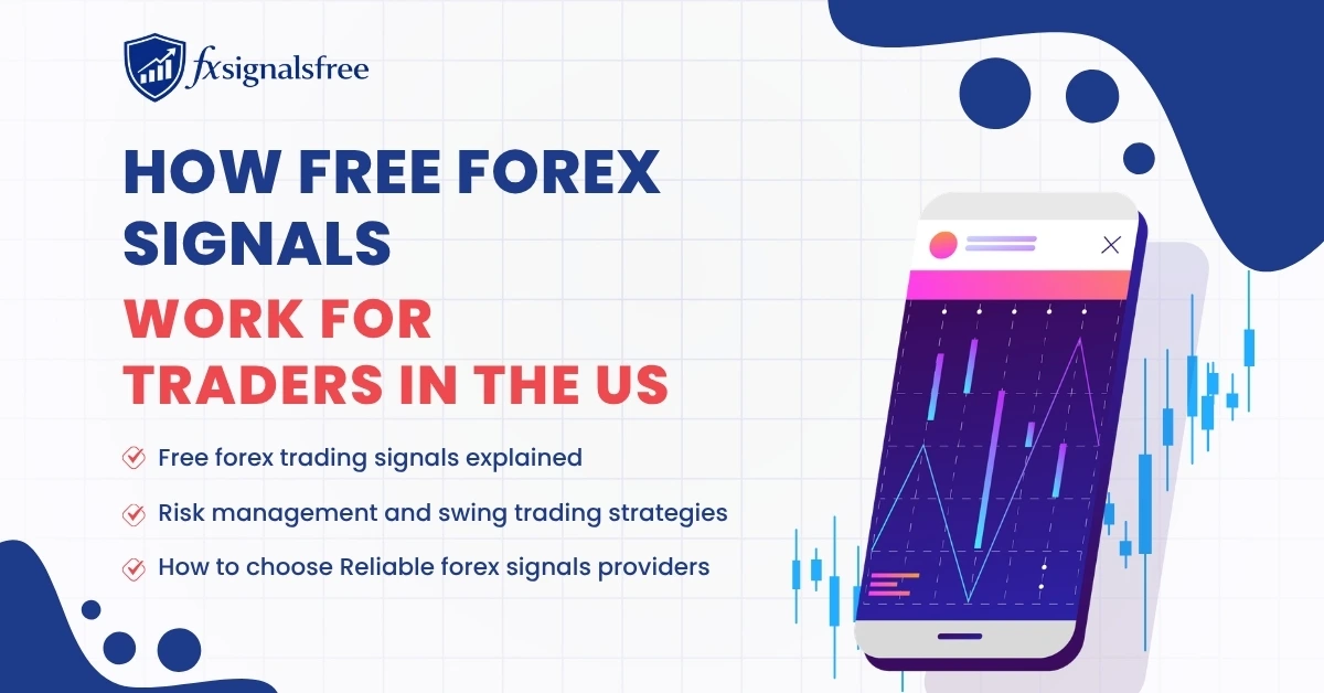 Read more about the article How Free Forex Signals Work for Traders in the US – FX Signals